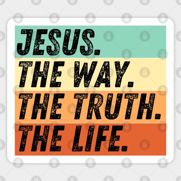 Christian Quote Jesus Is The Way The Truth And The Life John 14:6 Bible Verse Sticker by Art-Jiyuu